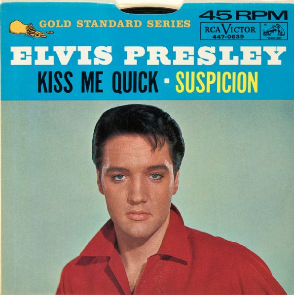 Elvis Presley "Kiss Me Quick"/"Suspicion" 45  